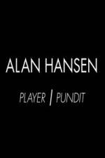 Watch Alan Hansen: Player and Pundit 1channel