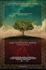 Watch One Thousand Ropes 1channel