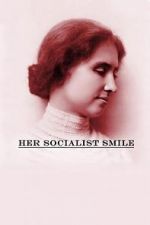 Watch Her Socialist Smile 1channel