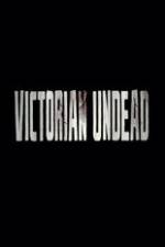 Watch Victorian Undead 1channel