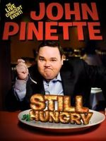 Watch John Pinette: Still Hungry 1channel