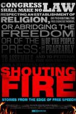 Watch Shouting Fire Stories from the Edge of Free Speech 1channel