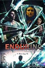 Watch Enduring: A Mother\'s Story 1channel