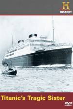Watch Titanic's Tragic Sister 1channel