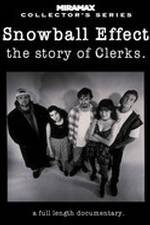 Watch Snowball Effect: The Story of 'Clerks' 1channel
