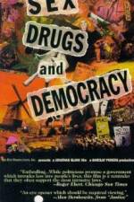 Watch Sex Drugs & Democracy 1channel