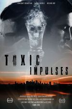 Watch Toxic Impulses 1channel