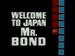 Watch Welcome to Japan, Mr. Bond 1channel