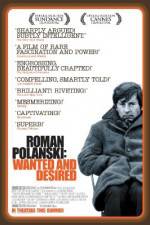 Watch Roman Polanski: Wanted and Desired 1channel