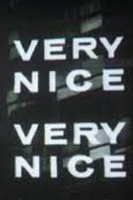 Watch Very Nice Very Nice 1channel