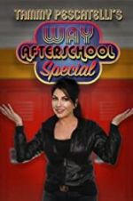 Watch Tammy Pescatelli\'s Way After School Special 1channel