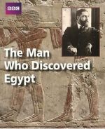 Watch The Man Who Discovered Egypt 1channel