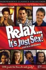 Watch Relax It's Just Sex 1channel