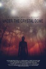 Watch Under the Crystal Dome 1channel