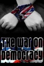 Watch The War on Democracy 1channel