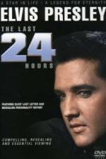 Watch Elvis The Last 24 Hours 1channel