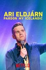 Watch Ari Eldjrn: Pardon My Icelandic 1channel