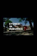 Watch Stoned in Suburbia 1channel