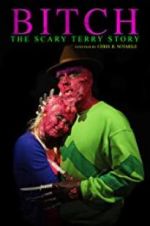 Watch Bitch: The Scary Terry Story 1channel