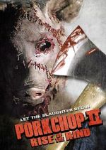 Watch Porkchop II: Rise of the Rind 1channel