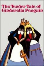 Watch The Tender Tale of Cinderella Penguin 1channel