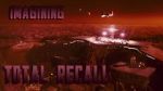 Watch Imagining \'Total Recall\' 1channel