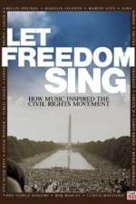 Watch Let Freedom Sing: How Music Inspired the Civil Rights Movement 1channel