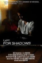 Watch Left for Shadows 1channel