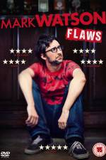 Watch Mark Watson: Flaws 1channel