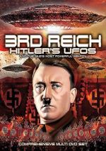 Watch 3rd Reich: Hitler\'s UFOs and the Nazi\'s Most Powerful Weapon 1channel