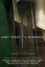 Watch Don\'t Forget to Remember 1channel