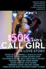 Watch $50K and a Call Girl A Love Story 1channel