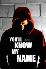 Watch You'll Know My Name 1channel