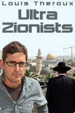 Watch Louis Theroux - Ultra Zionists 1channel