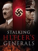 Watch Stalking Hitler\'s Generals 1channel