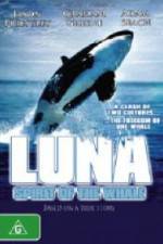 Watch Luna: Spirit of the Whale 1channel