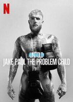 Watch Untold: Jake Paul the Problem Child 1channel