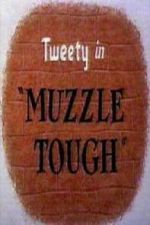 Watch Muzzle Tough 1channel
