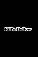 Watch Kill's Hollow 1channel
