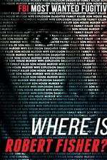 Watch Where Is Robert Fisher? 1channel