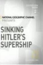 Watch National Geographic Sinking Hitler\'s Supership 1channel