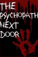 Watch The Psychopath Next Door 1channel
