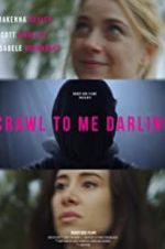 Watch Crawl to Me Darling 1channel