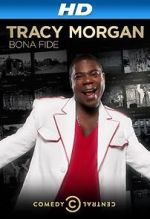 Watch Tracy Morgan: Bona Fide (TV Special 2014) 1channel
