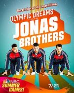 Watch Olympic Dreams Featuring Jonas Brothers (TV Special 2021) 1channel