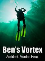 Watch Ben\'s Vortex 1channel