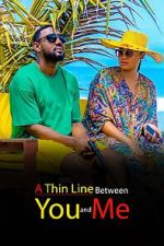 Watch A Thin Line Between You and Me 1channel