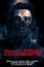 Watch Bruh.mp4 1channel