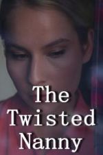 Watch The Twisted Nanny 1channel
