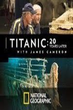 Watch Titanic: 20 Years Later with James Cameron 1channel